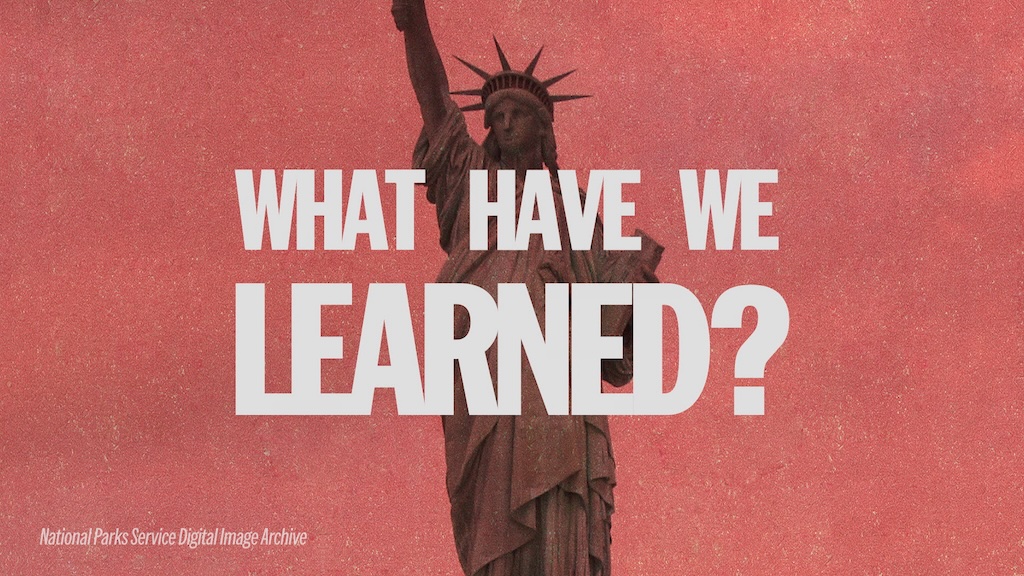 Poster-style graphic with Statue of Liberty silhouette on a pink background and bold white text: 'WHAT HAVE WE LEARNED?'. Small caption reads 'National Parks Service Digital Image Archive'.